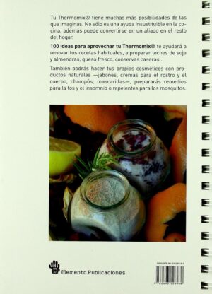 100 ideas para aprovechar tu Thermomix : adaptadas a los modelos tm 31 y tm 21