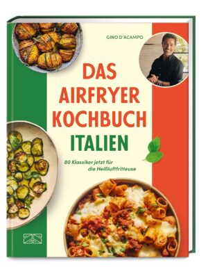 Airfryer Kochbuch Italien – 80 Klassiker